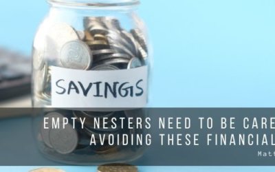 Empty Nesters Need to be Careful About Avoiding these Financial Mistakes