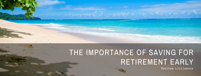 The Importance Of Saving For Retirement Early